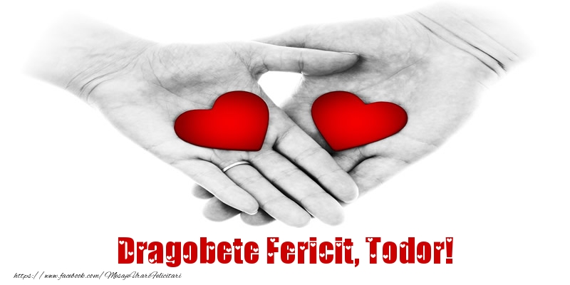 Felicitari de Dragobete - ❤️❤️❤️ Inimioare | Dragobete Fericit, Todor!