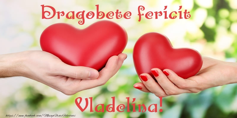 Felicitari de Dragobete - Dragobete fericit Vladelina!