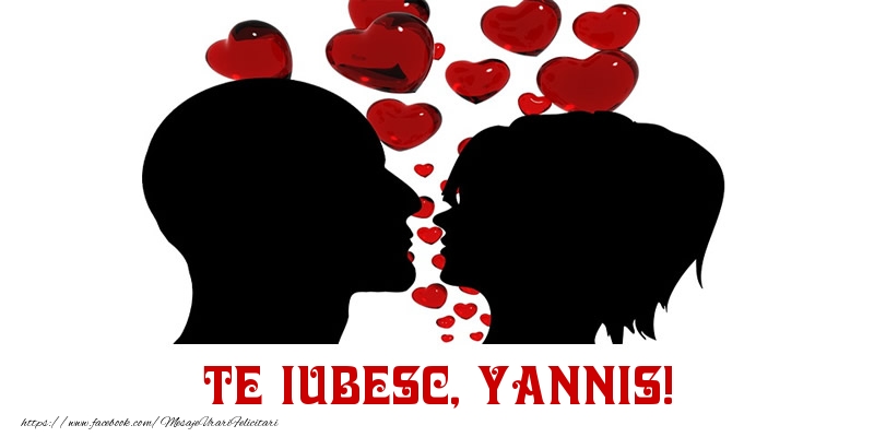 Felicitari de Dragobete - Te iubesc, Yannis!