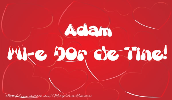Felicitari de dragoste - ❤️❤️❤️ Inimioare | Adam mi-e dor de tine!