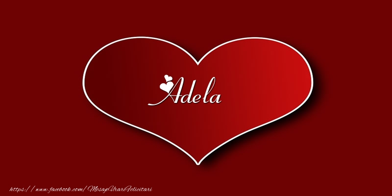 Felicitari de dragoste - Love Adela