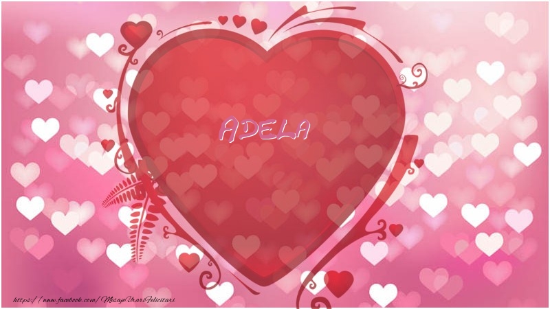Felicitari de dragoste - Inima Adela