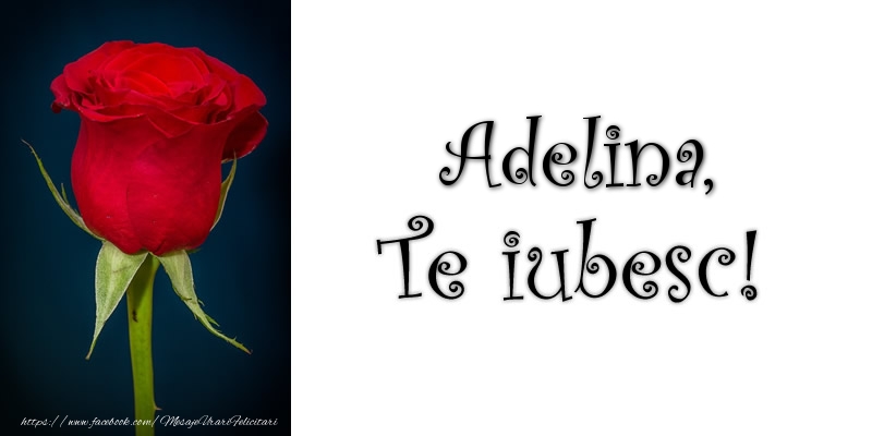 Felicitari de dragoste - Trandafiri | Adelina Te iubesc!