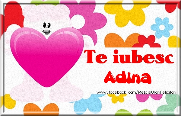Felicitari de dragoste - Te iubesc Adina