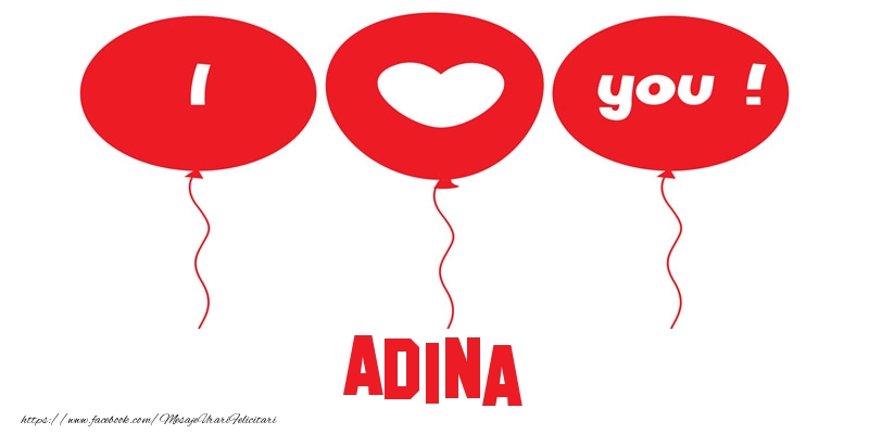 Felicitari de dragoste -  I love you Adina!