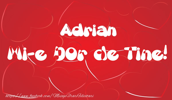 Felicitari de dragoste - Adrian mi-e dor de tine!