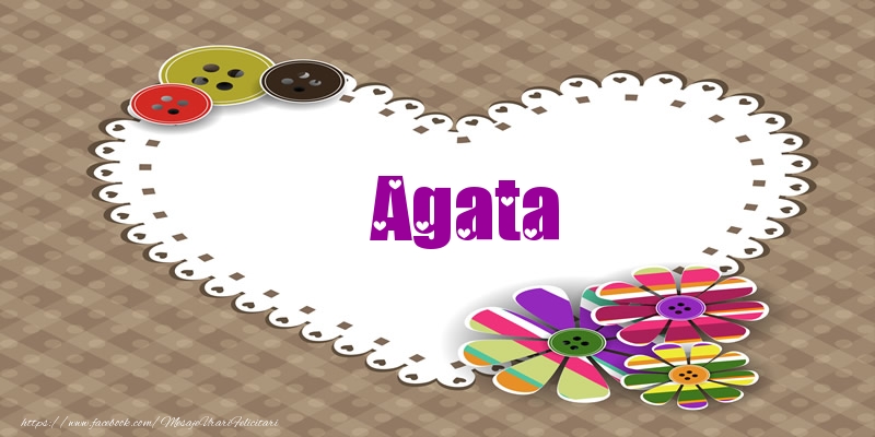 Felicitari de dragoste - Pentru Agata din inima