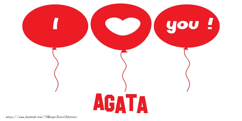 Felicitari de dragoste -  I love you Agata!