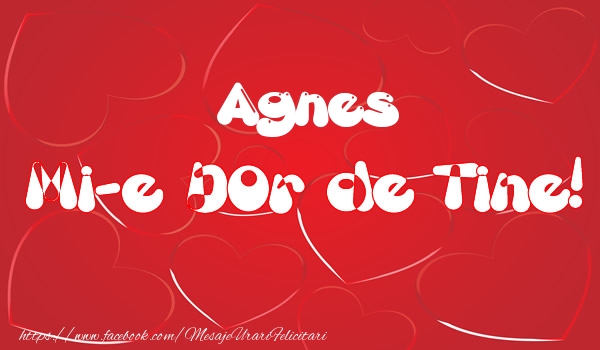 Felicitari de dragoste - ❤️❤️❤️ Inimioare | Agnes mi-e dor de tine!