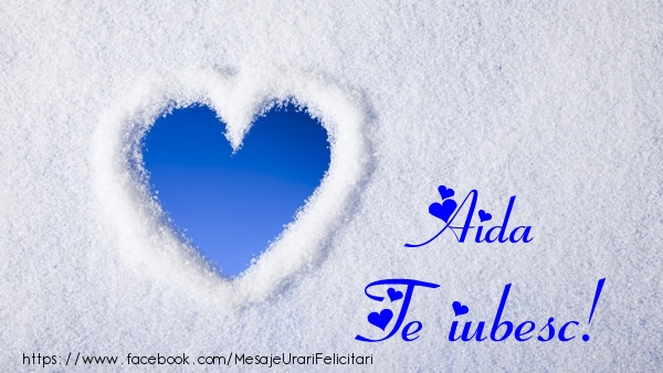 Felicitari de dragoste - ❤️❤️❤️ Inimioare | Aida Te iubesc!