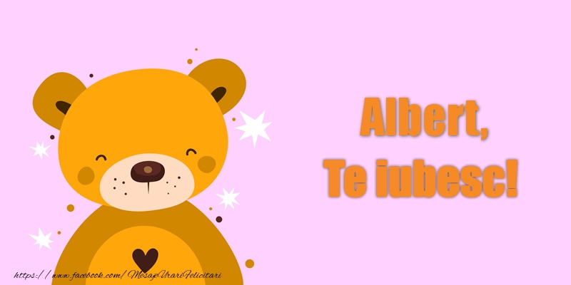 Felicitari de dragoste - Ursuleti | Albert Te iubesc!