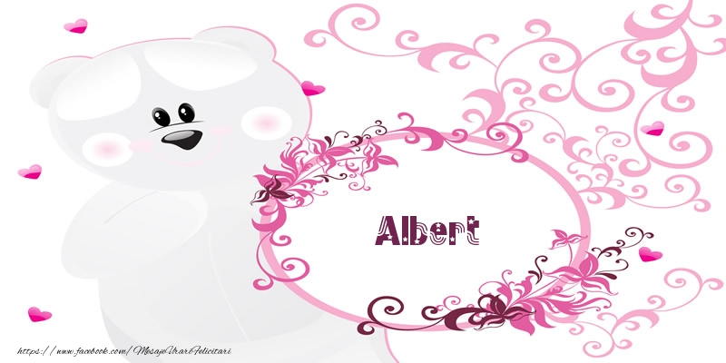 Felicitari de dragoste - Albert Te iubesc!