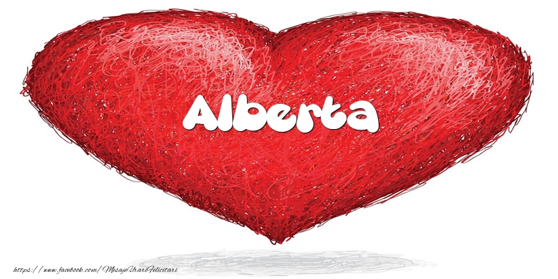 Felicitari de dragoste - Pentru Alberta din inima