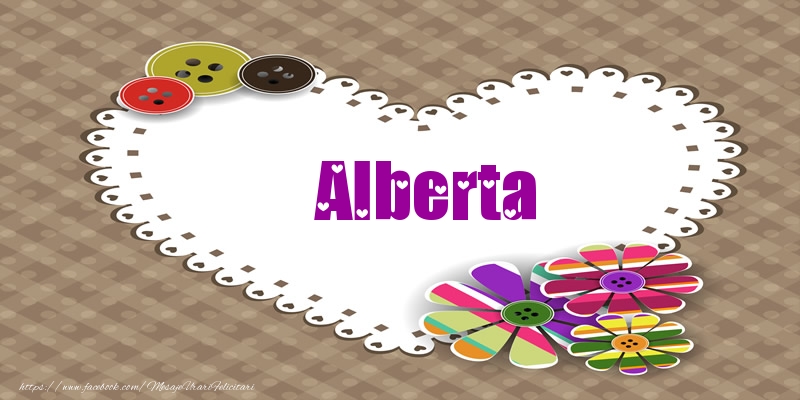 Felicitari de dragoste - Pentru Alberta din inima
