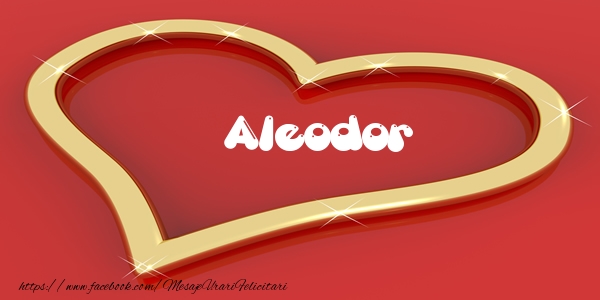 Felicitari de dragoste - Aleodor Iti dau inima mea