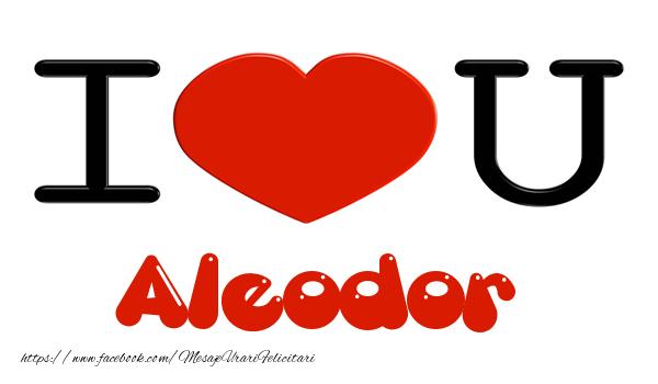 Felicitari de dragoste -  I love you Aleodor