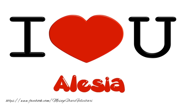 Felicitari de dragoste -  I love you Alesia