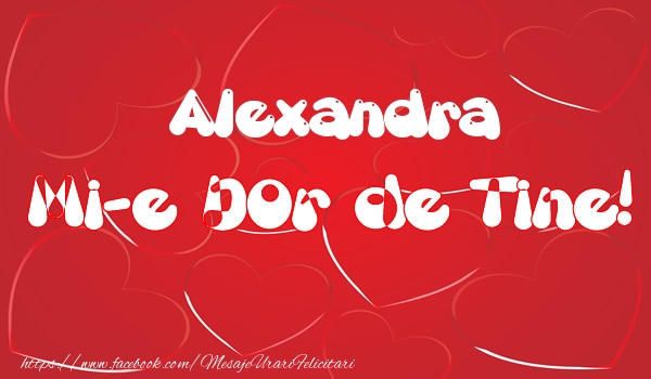 Felicitari de dragoste - Alexandra mi-e dor de tine!