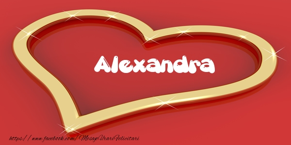 Felicitari de dragoste - Alexandra Iti dau inima mea
