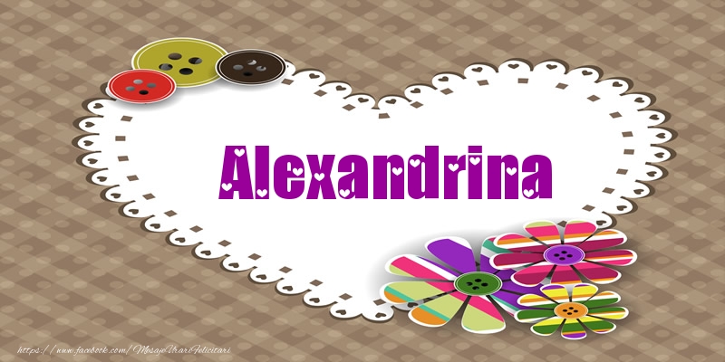 Felicitari de dragoste - Pentru Alexandrina din inima