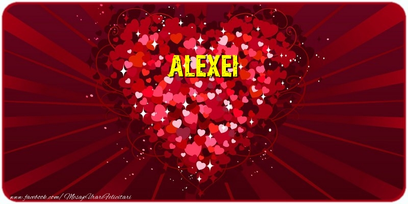 Felicitari de dragoste - Alexei