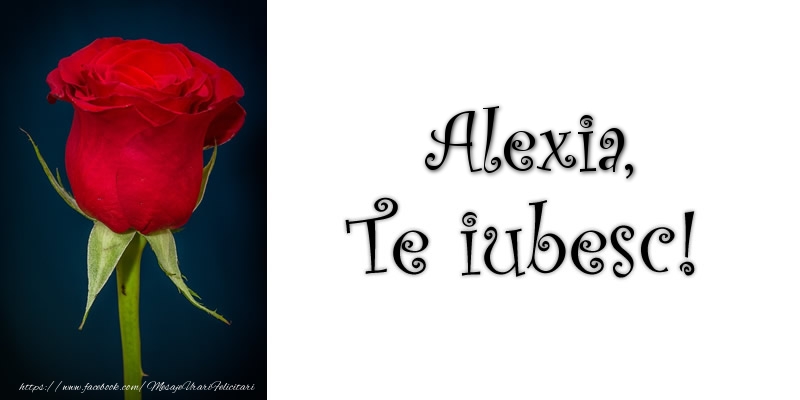 Felicitari de dragoste - Trandafiri | Alexia Te iubesc!