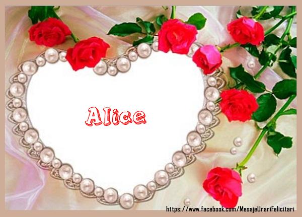 Felicitari de dragoste - Te iubesc Alice!