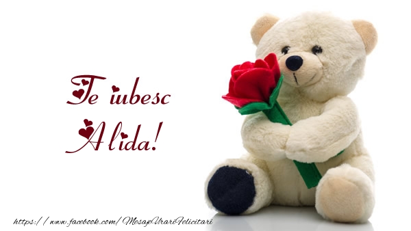Felicitari de dragoste - Ursuleti | Te iubesc Alida!