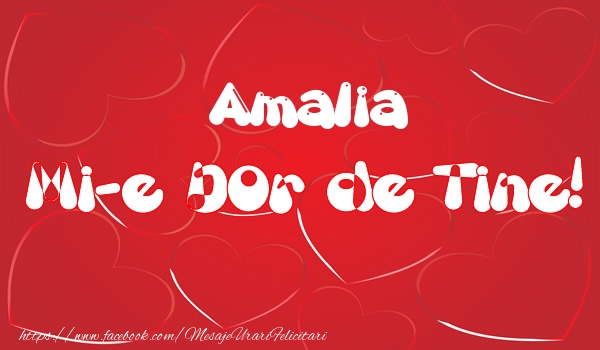 Felicitari de dragoste - Amalia mi-e dor de tine!
