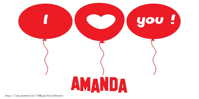 Felicitari de dragoste -  I love you Amanda!