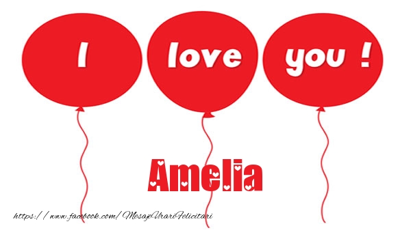Felicitari de dragoste -  I love you Amelia