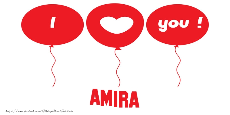 Felicitari de dragoste -  I love you Amira!