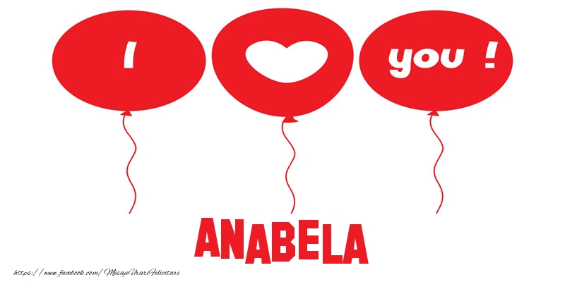 Felicitari de dragoste -  I love you Anabela!