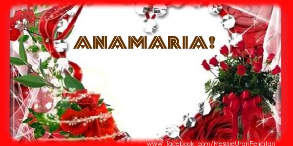 Felicitari de dragoste - Love Anamaria!