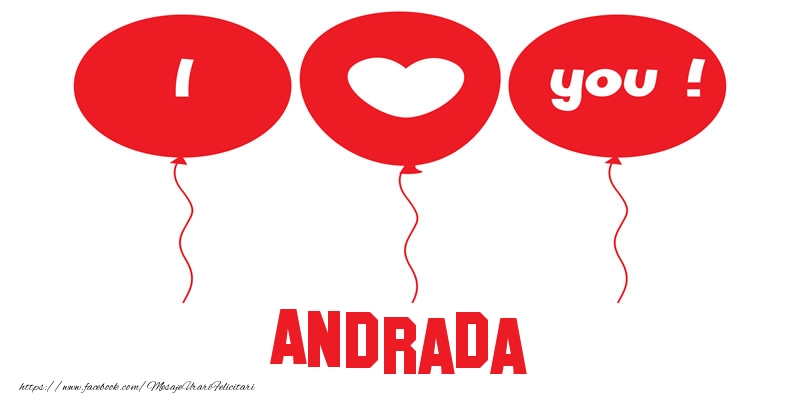 Felicitari de dragoste -  I love you Andrada!