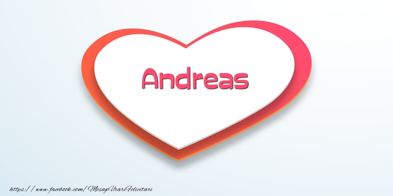 Felicitari de dragoste - Love Andreas