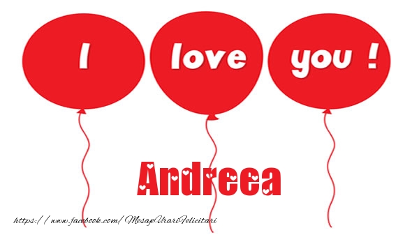 Felicitari de dragoste -  I love you Andreea