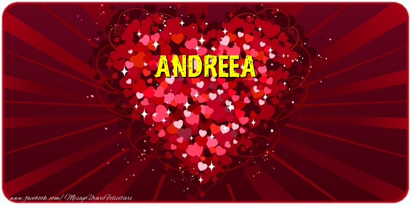 te iubesc andreea mea Andreea