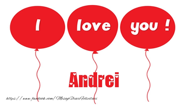 Felicitari de dragoste -  I love you Andrei
