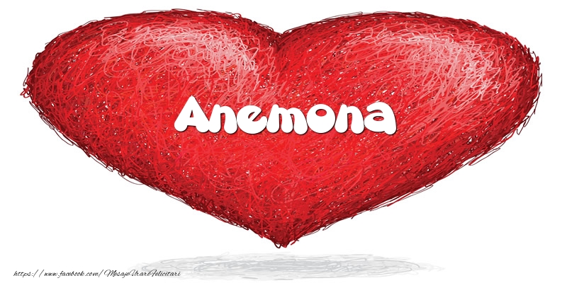 Felicitari de dragoste - ❤️❤️❤️ Inimioare | Pentru Anemona din inima
