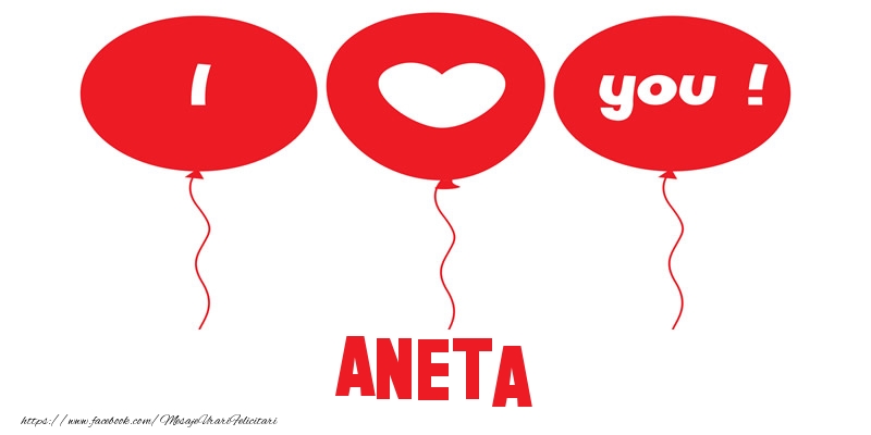Felicitari de dragoste -  I love you Aneta!