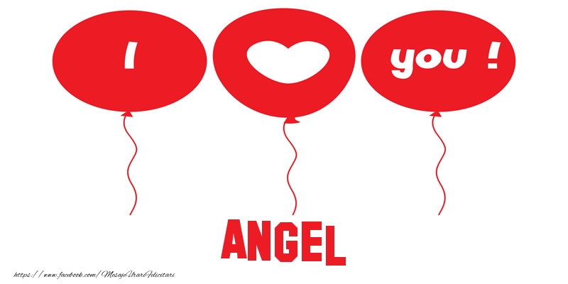 Felicitari de dragoste -  I love you Angel!