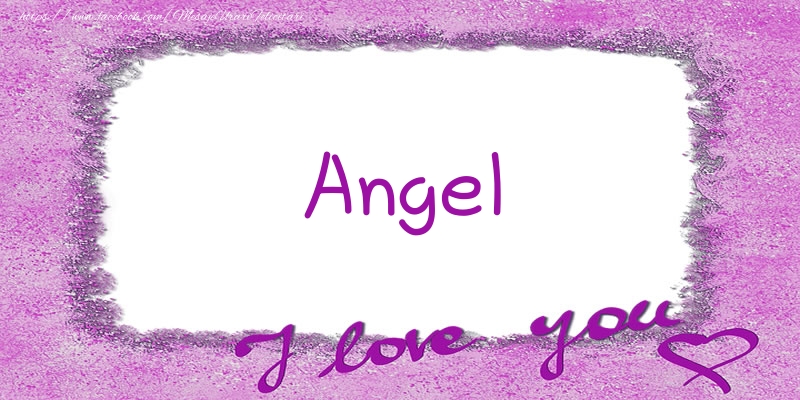 Felicitari de dragoste - Angel I love you!