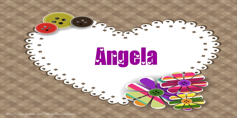 Felicitari de dragoste - Pentru Angela din inima