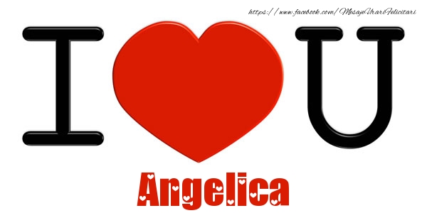 Felicitari de dragoste -  I Love You Angelica
