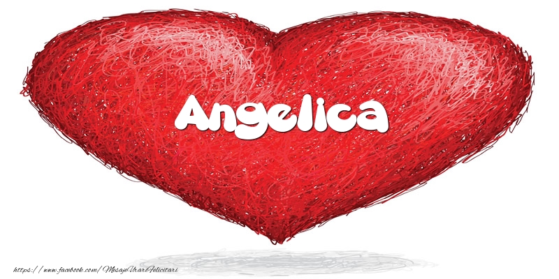 Felicitari de dragoste - ❤️❤️❤️ Inimioare | Pentru Angelica din inima