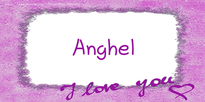 Felicitari de dragoste - Anghel I love you!