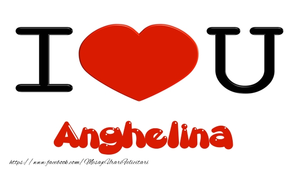 Felicitari de dragoste -  I love you Anghelina