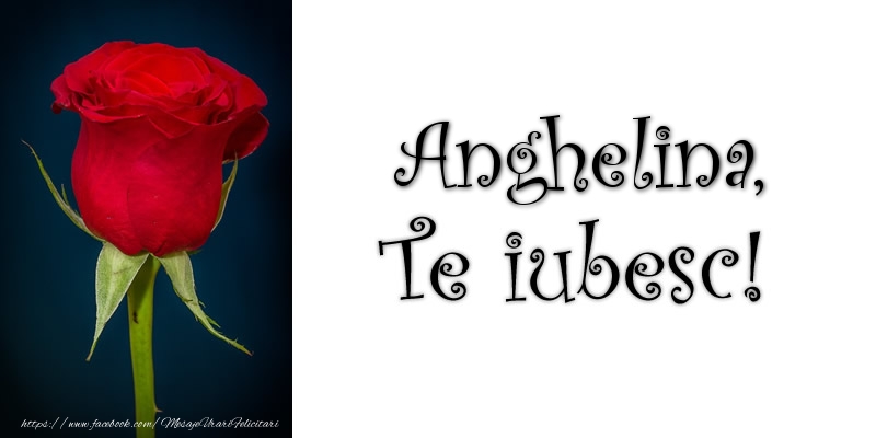 Felicitari de dragoste - Trandafiri | Anghelina Te iubesc!
