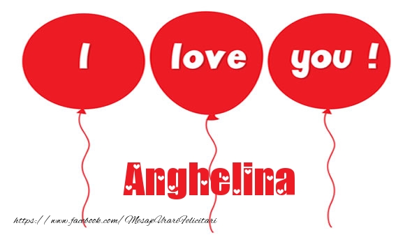 Felicitari de dragoste -  I love you Anghelina